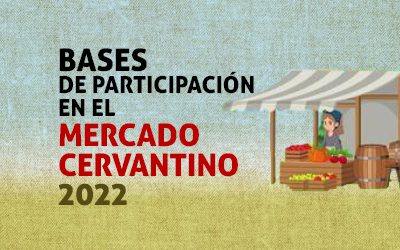 Aprobadas las bases de participación del comercio alcalaíno en el Mercado Cervantino 2022